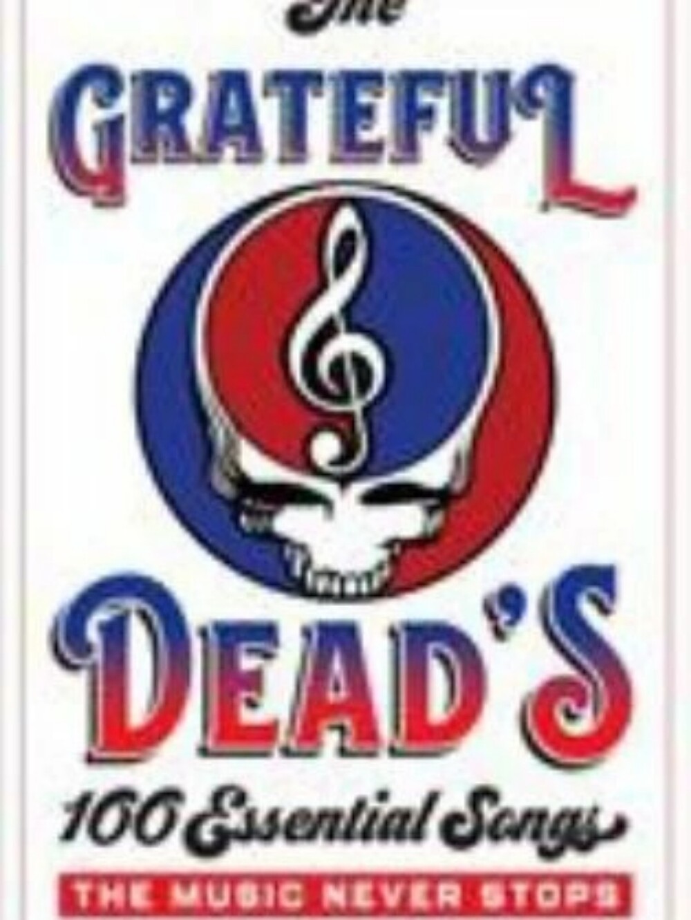 The Grateful Dead's 100 Essential Songs